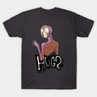 Hug? T-Shirt